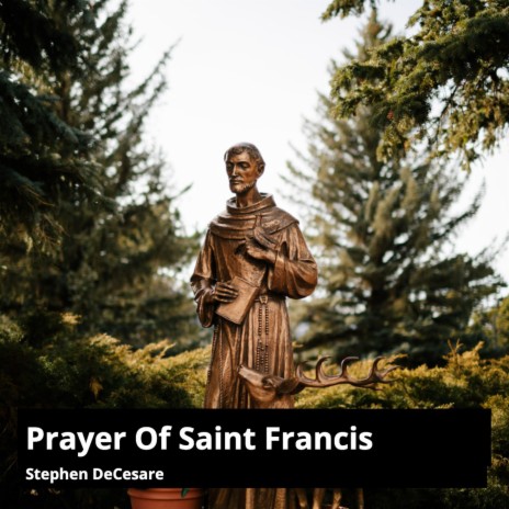 Prayer of Saint Francis | Boomplay Music