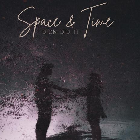 Space & Time | Boomplay Music