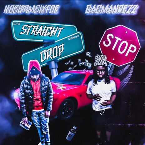 Straight Drop ft. KosiFrm64 | Boomplay Music