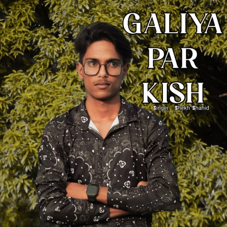 Galiya Par Kish | Boomplay Music