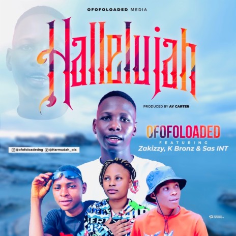 Hallelujah ft. Zakizzy, K Bronz & Sas INT | Boomplay Music