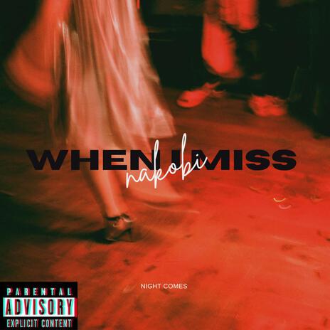 when i miss | Boomplay Music