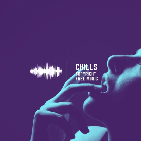 Chills | Boomplay Music