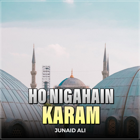 Ho Nigahain Karam | Boomplay Music