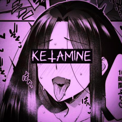 Ketamine (Slowed) | Boomplay Music