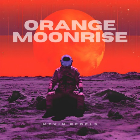 ORANGE MOONRISE | Boomplay Music