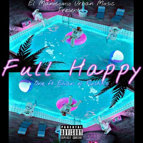 Full Happy ft. Elian el Rustiko | Boomplay Music