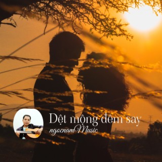 Dệt mộng đêm say