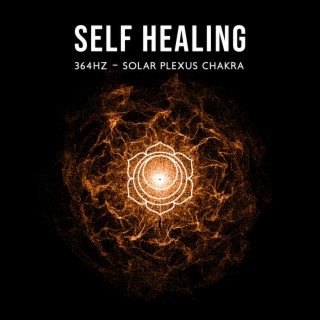 Self Healing: 364Hz - Solar Plexus Chakra: Self Esteem Booster, Confidence & Motivation, Activation of The Imagination, Intention, and Intuition