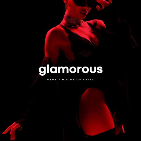 Glamorous (Sexy Classy Lofi Beat) | Boomplay Music