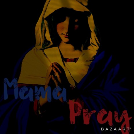 mama pray | Boomplay Music