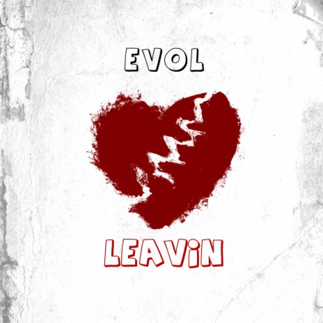 Leavin | Boomplay Music