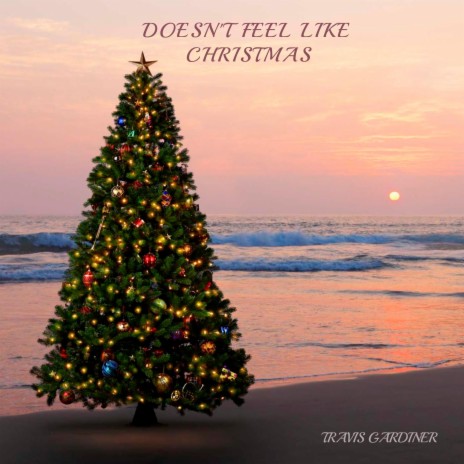 DOESN'T FEEL LIKE CHRISTMAS | Boomplay Music