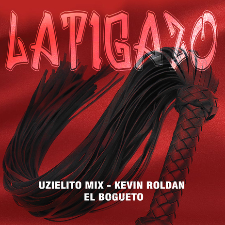 LATIGAZO ft. Kevin Roldán & El Bogueto | Boomplay Music