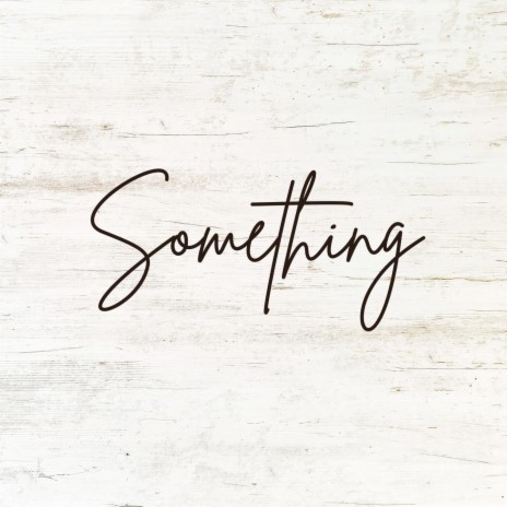 Something | Boomplay Music