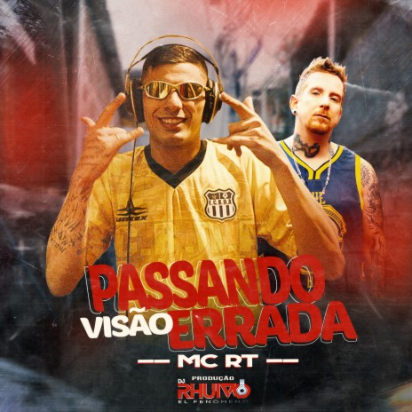 Passando Visão Errada ft. Mc RT | Boomplay Music