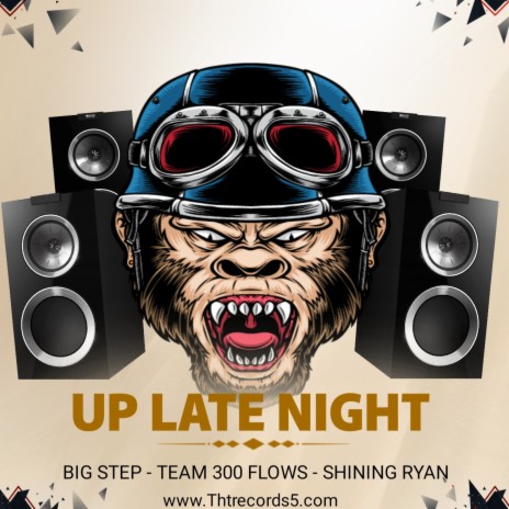 Up Late Nights ft. Team300Flows & Shinin Ryan