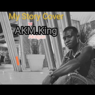 My story Cover AKM.King Akogun