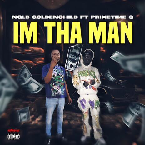 Im Tha Man ft. PrimeTime G | Boomplay Music