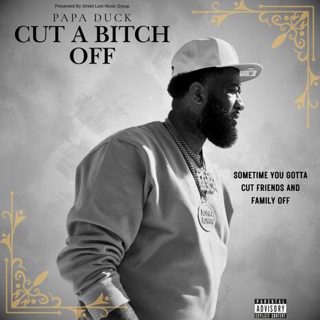 Cut A Bitch Off | Boomplay Music