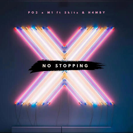 No Stopping ft. Call me M1, Skitz & H4MBY | Boomplay Music