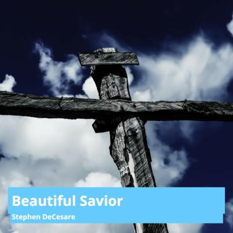 Beautiful Savior | Boomplay Music