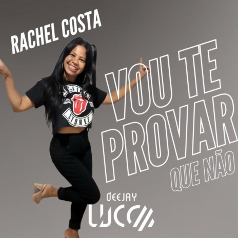 Vou Te Provar Que Não ft. Rachel Costa | Boomplay Music