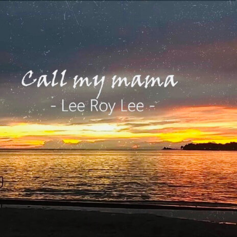 Call My Mama | Boomplay Music