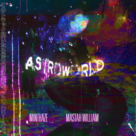 Astroworld ft. MASTAH WILLIAM! | Boomplay Music