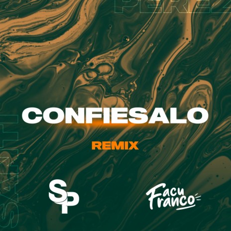 Confiesalo (Remix) ft. Facu Franco DJ | Boomplay Music