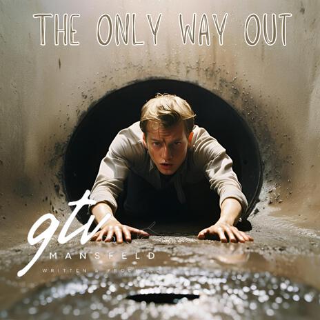 The Only Way Out | Boomplay Music