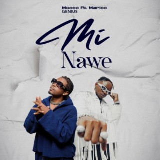Mi Nawe Remix ft. Marioo lyrics | Boomplay Music