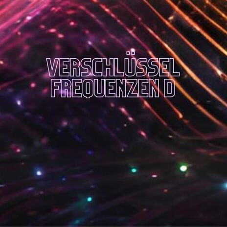 Verschlüsselte Frequenzen D | Boomplay Music