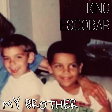 My Brother | Boomplay Music