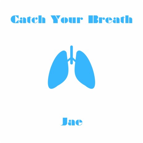 Catch Your Breath | Boomplay Music