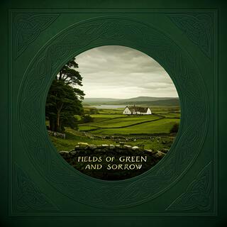 Fields of green and sorrow