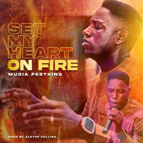 Set my heart on fire | Boomplay Music