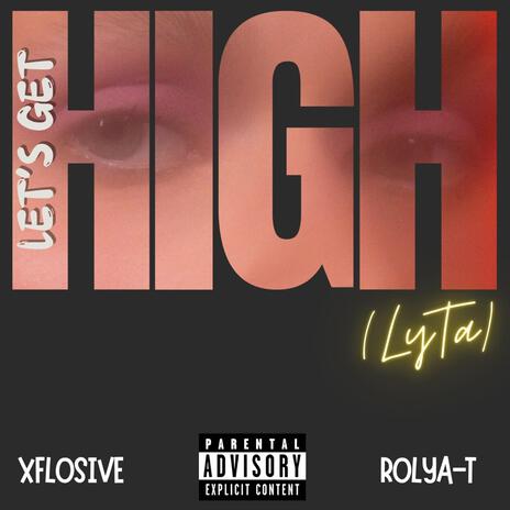 Let's Get High (LyTa) (feat. RoLya-T) | Boomplay Music