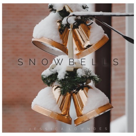 Snowbells | Boomplay Music
