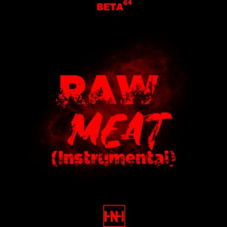 Raw Meat (Instrumental) ft. Beta64