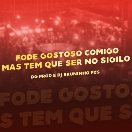 FODE GOSTOSO COMIGO VS TOMA DE BANDIDO ft. Mc Douglinhas BDB, Dj Bruninho Pzs & DG PROD | Boomplay Music