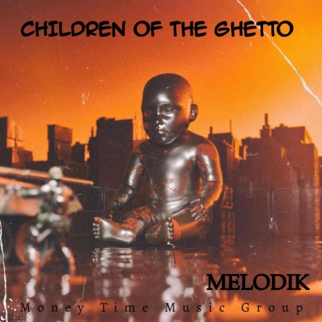 Children of the Ghetto | Boomplay Music