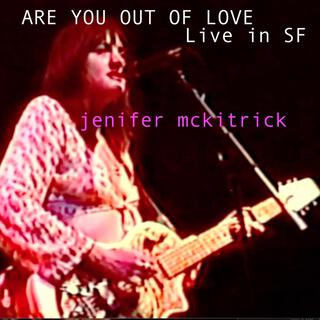 Are You Out of Love (Live in SF) lyrics | Boomplay Music