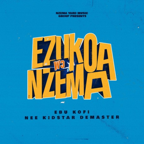 Ezukoa wo Nzema ft. Kidstar de master | Boomplay Music