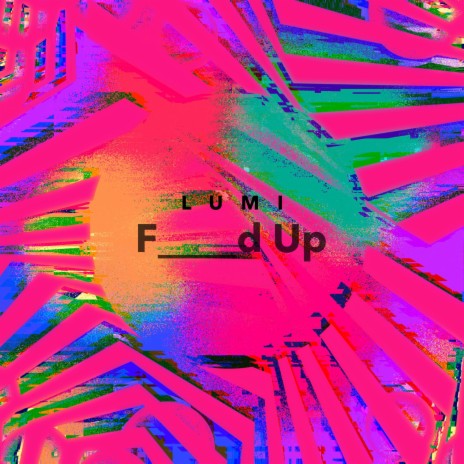 F____d Up | Boomplay Music