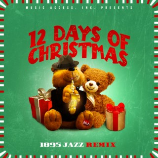 12 Days of Christmas (1895 Jazz Remix)