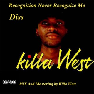 Recognition Never Recognize Me Diss