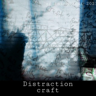 Distraction Craft