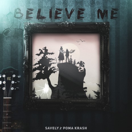 Believe Me ft. Рома kraSh | Boomplay Music