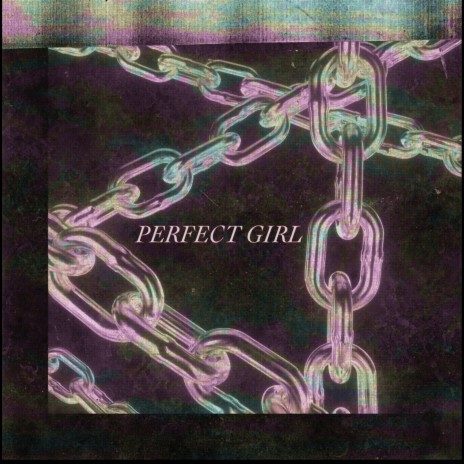 Perfect Girl | Boomplay Music